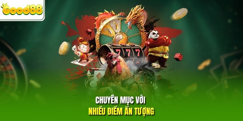 Chuyên mục với nhiều điểm ấn tượng