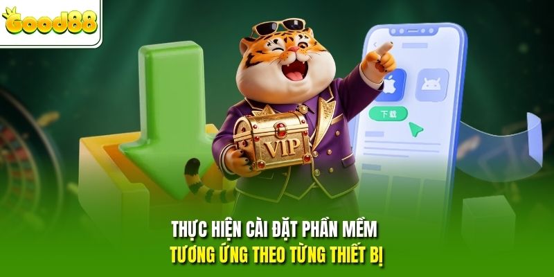 Thực hiện cài đặt phần mềm tương ứng theo từng thiết bị
