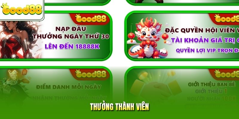 Thưởng Thành Viên | GOOD88 Tặng Quà Cho Hội Viên Chính Thức